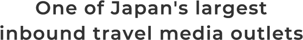 One of Japans largest inbound travel media outlets